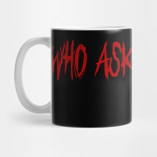 WHO ASKS SATAN ? Mug